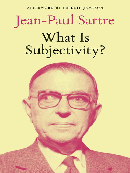 Title details for What Is Subjectivity? by Jean-Paul Sartre - Wait list